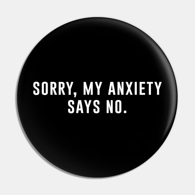 Sorry my anxiety says no Pin by aniza