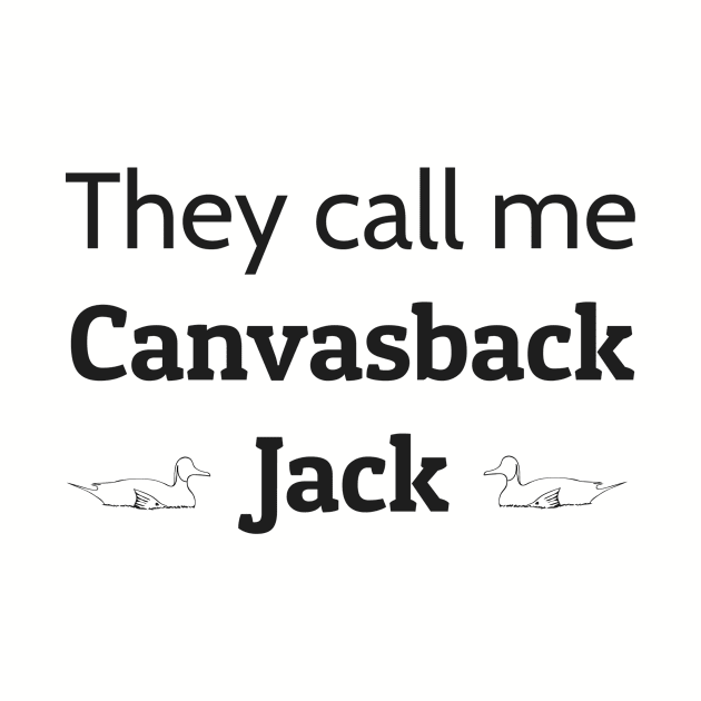 Call Me Canvasback Jack by hiddenJEM