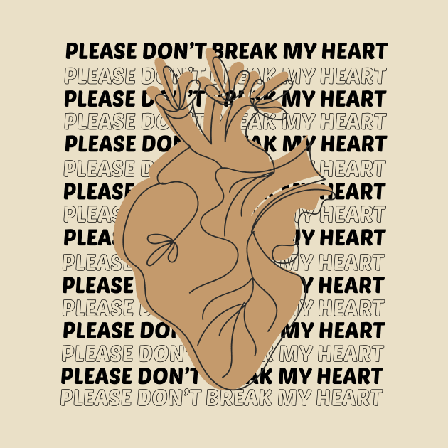 Plase Don't Break My Heart by Lim.xhui