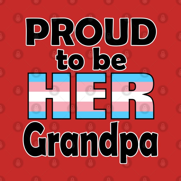 Proud to be HER Grandpa (Trans Pride) by DraconicVerses