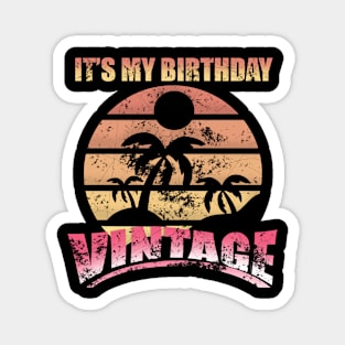 It’s  my birthday Vintage retro Magnet