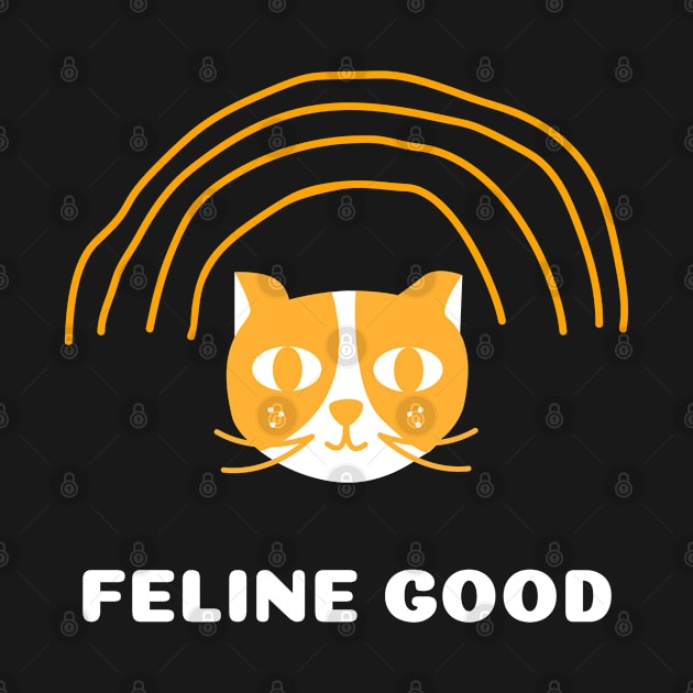 Feline Good by BlueCloverTrends