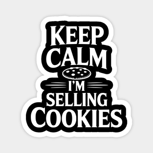 Keep Calm I'm Selling Cookies Magnet