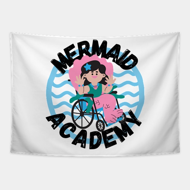 Mermaid Academy Cute Mermaid on a Wheelchair Diversity Perfect Gift for Mermaid Lovers with a Disability Tapestry by nathalieaynie