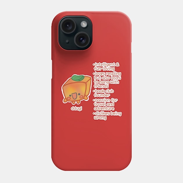 Ddugi Phone Case by LikeSuperKawaii