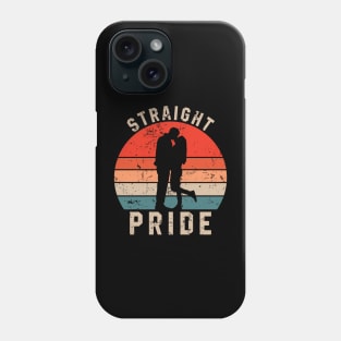 Straight Pride - Say no to LGBT Phone Case