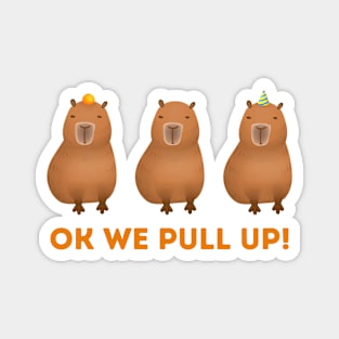 Capybara Meme Ok We Pull Up Magnet