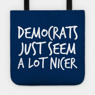 Democrats Just Seem a Lot Nicer Tote