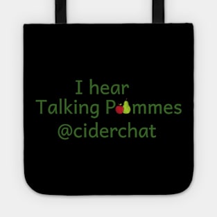 I hear Talking Pommes @ciderchat Tote