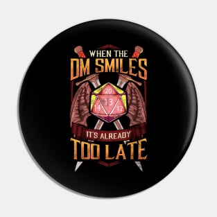 When the DM Smiles, It's Already Too Late Gaming Pin