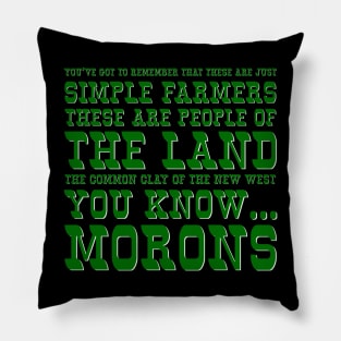 You Know...Morons Pillow