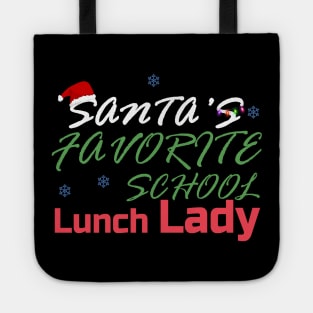santa's favorite school lunch lady gift Tote