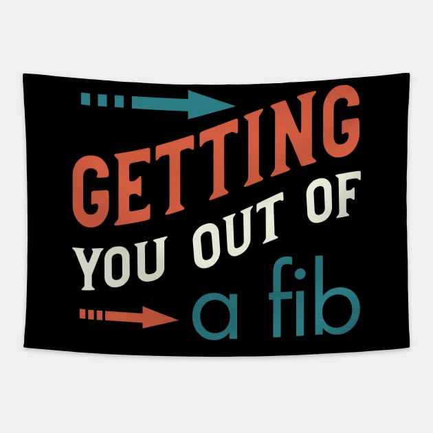 Getting You Out of a Fib Tapestry by whyitsme