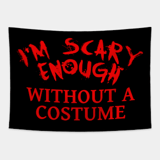 Scary Enough Halloween Costume Tapestry