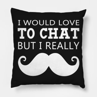 I really Moustache Pillow