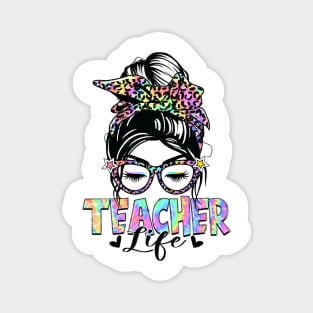 Teacher Life Messy Bun Hair Women Last Day of School Magnet