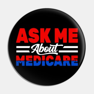 Ask Me About Medicare Health Insurance Sales Agent usa Flag Pin