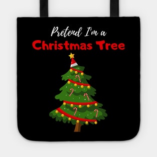 Pretend I'm a Christmas Tree - Cheap Simple Easy Lazy Halloween Costume Tote