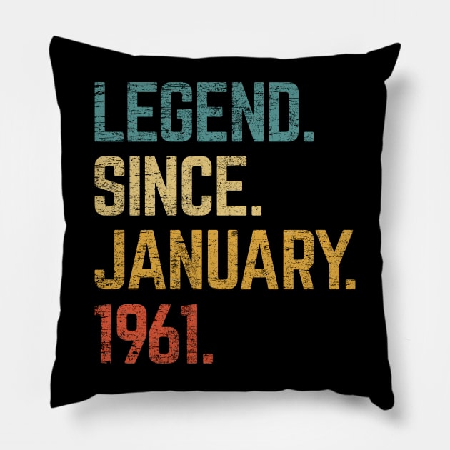 62nd Birthday Gift 62 Year Old Legend Since January 1961 Pillow by tabaojohnny