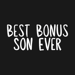 Funny Best Bonus Son Ever T-Shirt