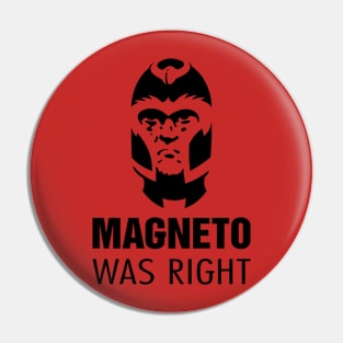 Magneto Was Right Pin