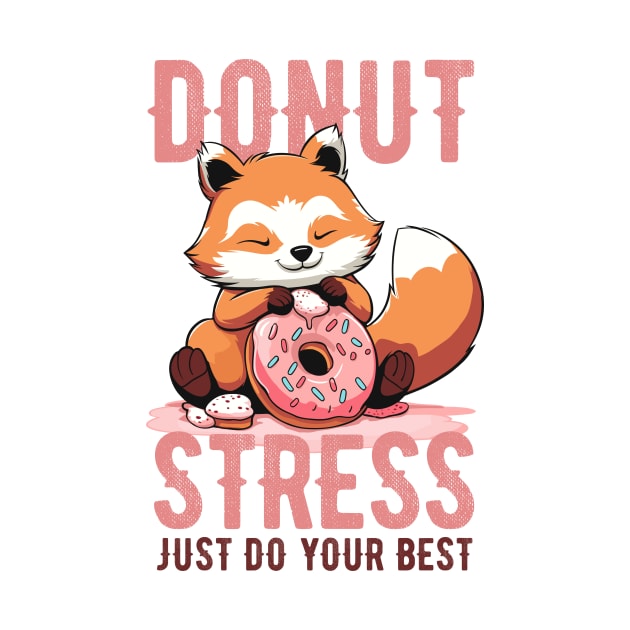 Cute red panda Donut Stress Just Do Your Best - Light Background by Art Joy Studio