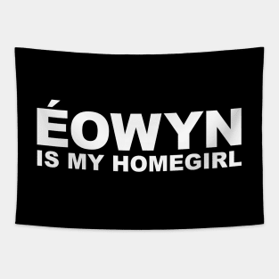 Homegirl - Eowyn Tapestry