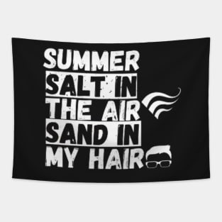 SUMMER SALT IN THE AIR SAND IN MY HAIR Tapestry