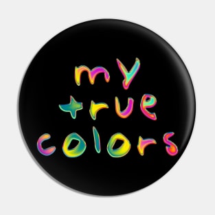 My True Colors Pin