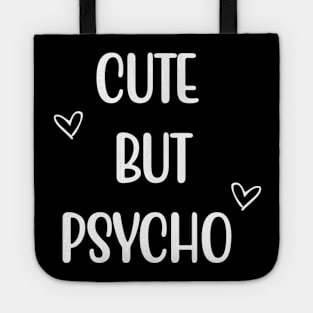 Cute But Psycho Tote