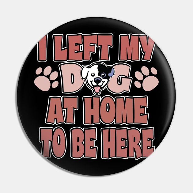 Funny Dog Lover Gifts Gift Idea Dog Owner Pin by Humbas Fun Shirts