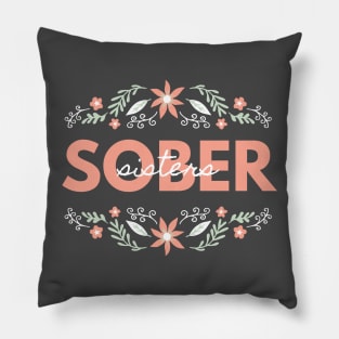 Sober Sisters Alcoholic Addict Recovery Pillow