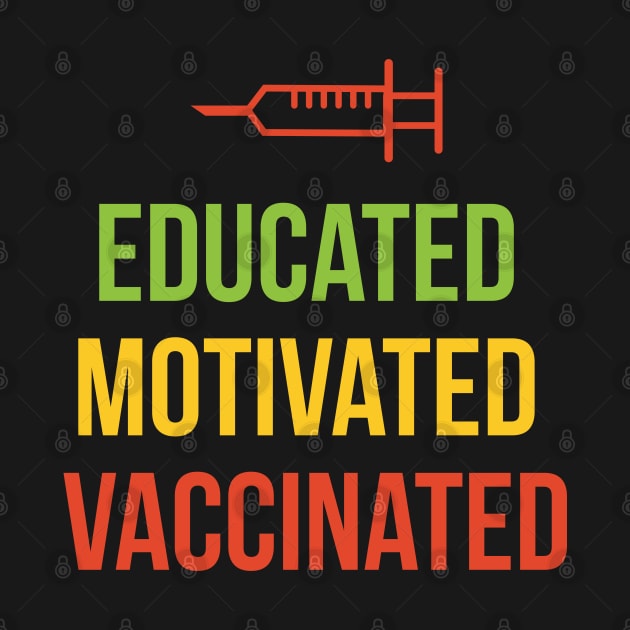 educated motivated vaccinated by s4rt4