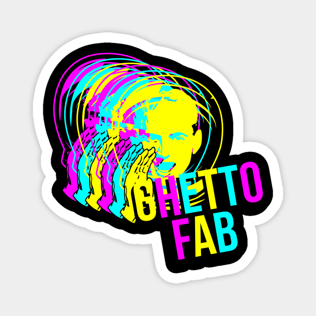 Ghetto Fab Magnet by 2 souls