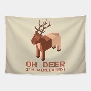 Oh Deer, I'm Pixelated! - The Ultimate Tee for Reindeer Games Tapestry