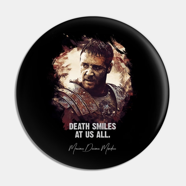 Death Smiles At Us All - MAXIMUS Pin by Naumovski