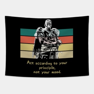 Warriors Quotes III: Act according to your principle, not your mood. Tapestry