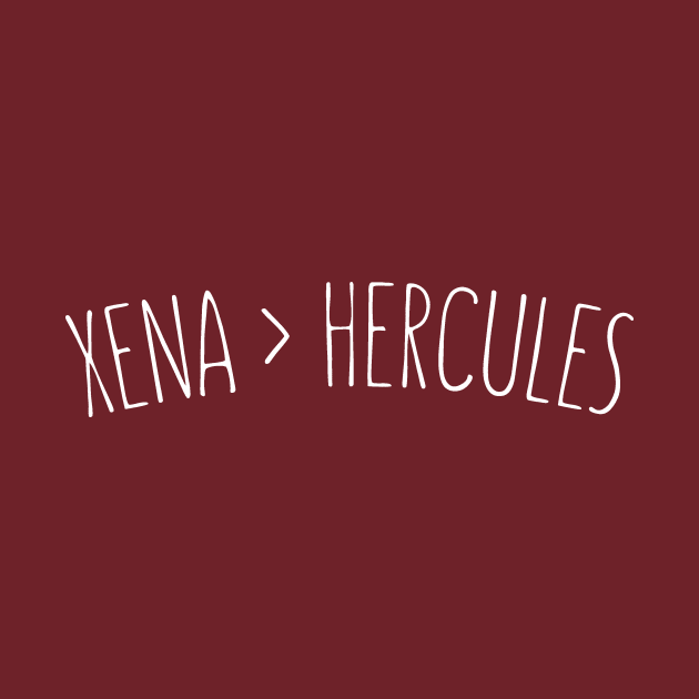 Xena > Hercules by The Shirt Genie