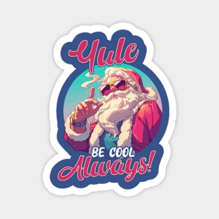 Yule Be Cool, Always! Retro Santa for Retro Lovers Magnet