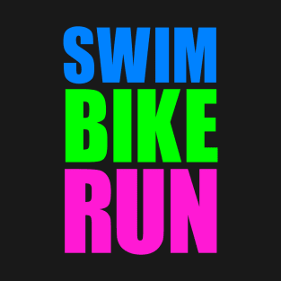 SWIM BIKE RUN TRIATHLON KONA T-Shirt