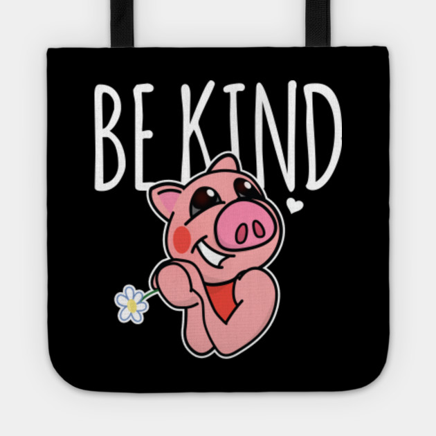 Be Kind Piggy Game Character Be Kind Tragetasche Teepublic De - piggy roblox roblox game roblox characters piggy roblox kinder long sleeve t shirt teepublic de