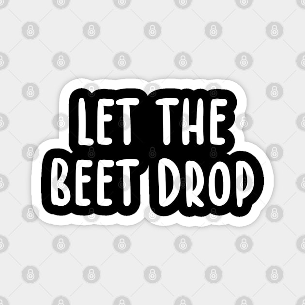 Let The Beet Drop Vegetable Magnet by TIHONA