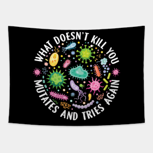 What Doesn't Kill You Mutates And Tries Again Lab Week 2024 Tapestry