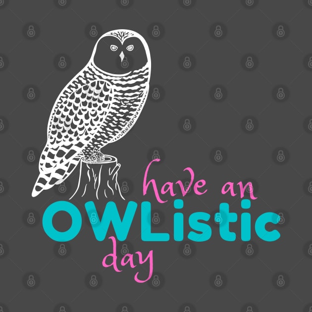 Have an Owlistic Day! - dark colors by Green Paladin