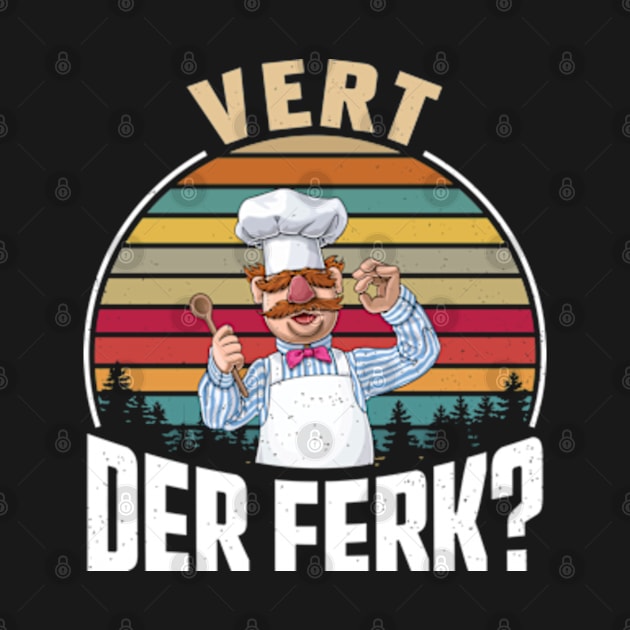 Vert Der Ferk Vintage Chef by RiseInspired