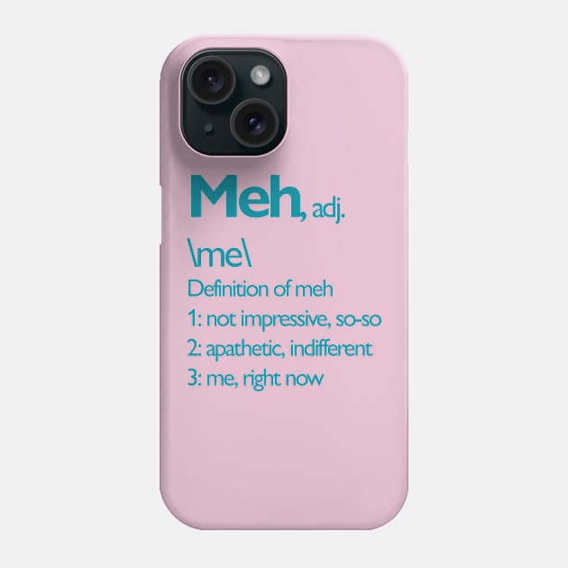 Meh right now Phone Case by ZEOT