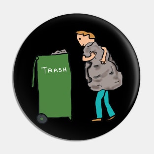 Take Out The Trash Pin