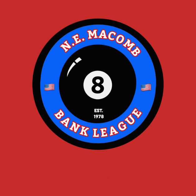 N.E. MACOMB 8BALL BANK LEAGUE by DRAWGENIUS