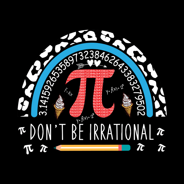 Don't Be Irrational Pi Day by sufian