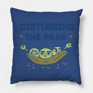 Disturbing the Peas 1 Pillow